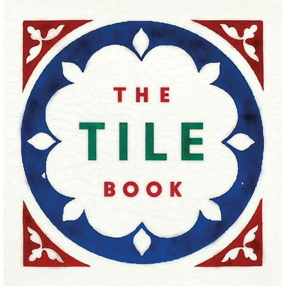 The Tile Book, (Hardcover)