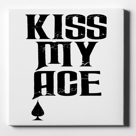 Kiss My ACE - Poker Blackjack Gambling - 10" x 10" - Decorative Canvas Wall Art - White Edge - 5/8" Gallery Wrapped