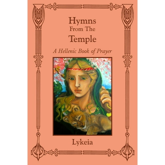 Hymns From The Temple: A Hellenic Book of Prayer (Paperback)