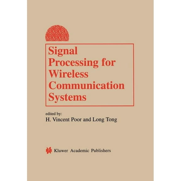 Information Technology: Transmission, Pr Signal Processing for Wireless Communication Systems, (Paperback)