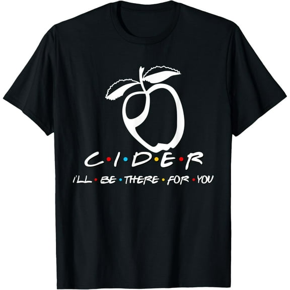 For Friends of Apple Cider or Hard Cider T-Shirt