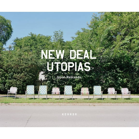 New Deal Utopias (Hardcover)