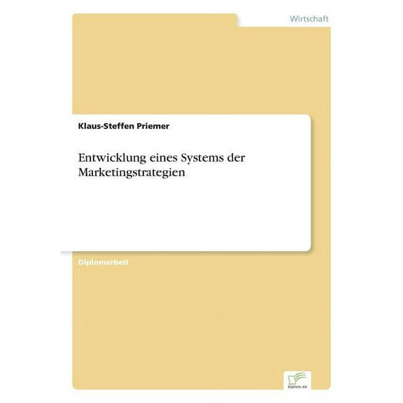 Entwicklung eines Systems der Marketingstrategien, (Paperback)