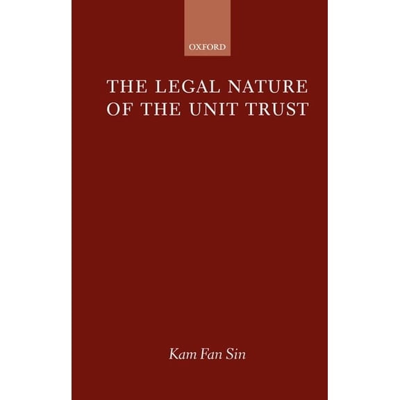 The Legal Nature of the Unit Trust, (Hardcover)