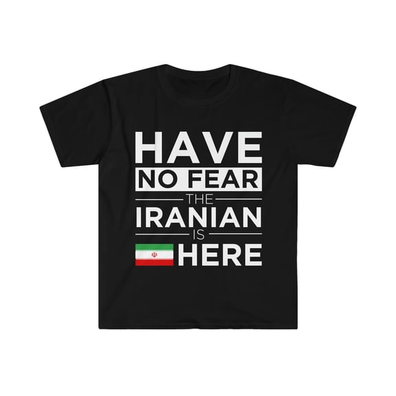 Have No Fear The Iranian is here Iran Pride Unisex T-shirt, S-3XL