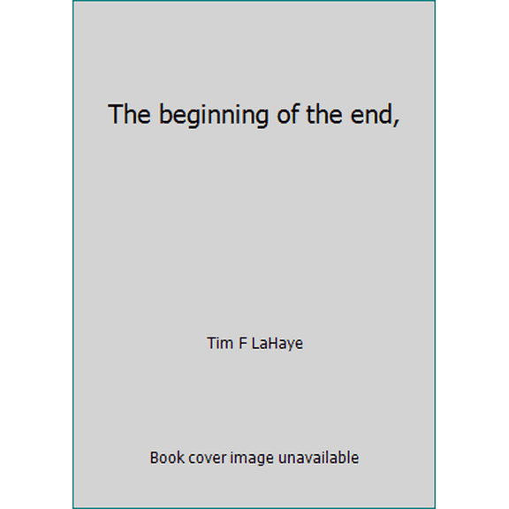 Pre-Owned The beginning of the end, (Paperback) 0842301062 9780842301060