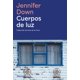 thumbnail image 1 of Libro Cuerpos De Luz Tapa Blanda, Autor Down Jennifer, Editorial Navona, 1 of 2