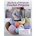 thumbnail image 1 of Grand Livre de Projets de Crochet de Week-End : 40 Projets Élégants de Chandails et Écharpes à Couvertures, 1 of 2