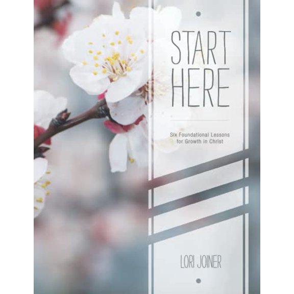 Pre-Owned START HERE: Six Foundational Lessons for Growth in Christ (Paperback) 1573340944 9781573340946