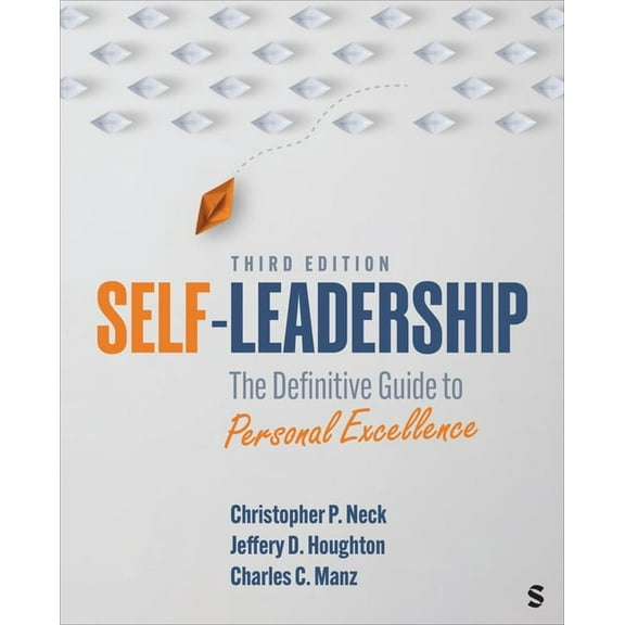 Self-Leadership: The Definitive Guide to Personal Excellence, (Paperback)