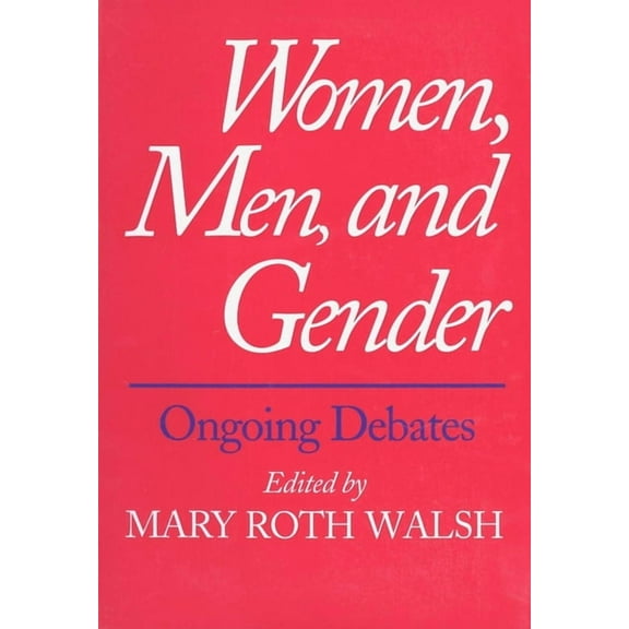 Women, Men, and Gender: Ongoing Debates, (Paperback)