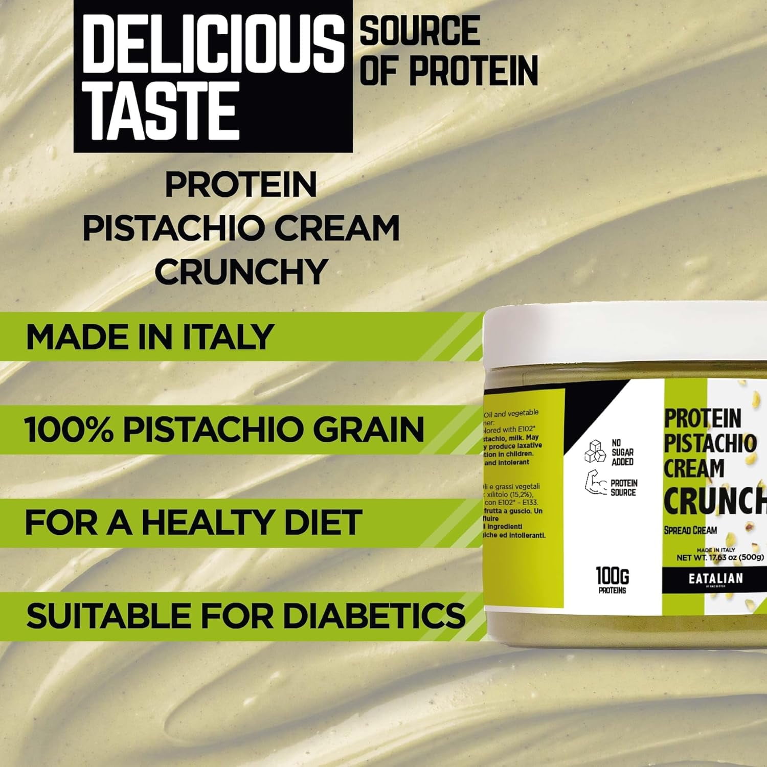 EATALIAN by AMZ BETTER Spreadable Crunchy Pistachio Protein Cream 17.63 oz/ 500 gr, Pistachio Cream with Grains, Protein Paste, Sweet Taste, Ideal on Bread Excellent for Dubai Chocolate, Made in Ital