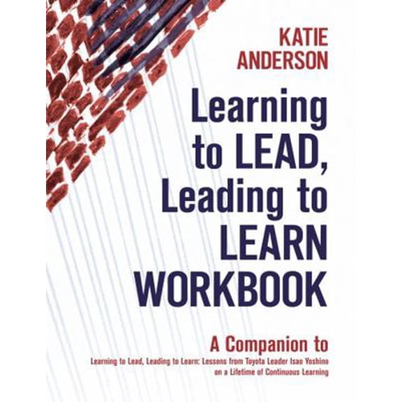 Pre-Owned Learning to Lead, Leading to Learn Workbook (Paperback) 1734850612 9781734850611