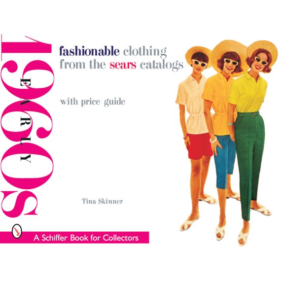 Pre-Owned Fashionable Clothing from the Sears Catalogs: Early 1960s (Paperback) 0764314718 9780764314711