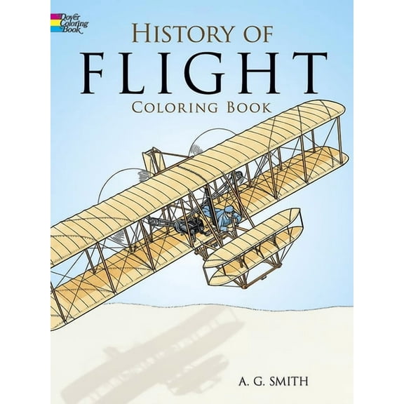 Dover Planes Trains Automobiles Coloring History of Flight Coloring Book, (Paperback)