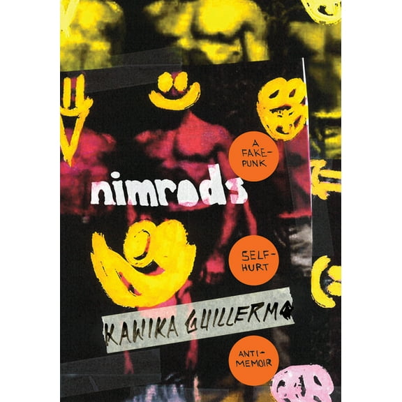 Nimrods: A Fake-Punk Self-Hurt Anti-Memoir, (Paperback)