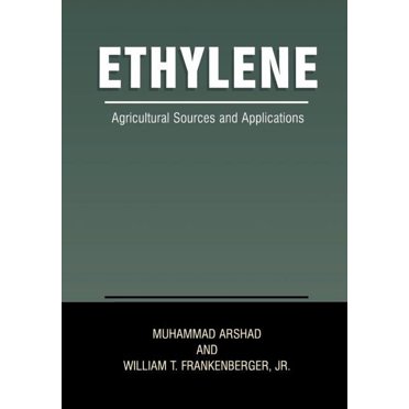Ethylene: Agricultural Sources and Applications (Paperback)