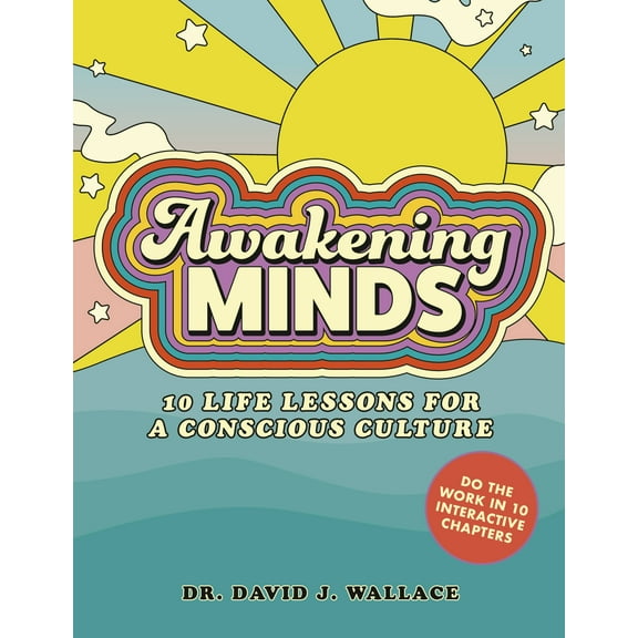 Awakening Minds : 10 life lessons for a conscious culture (Paperback)