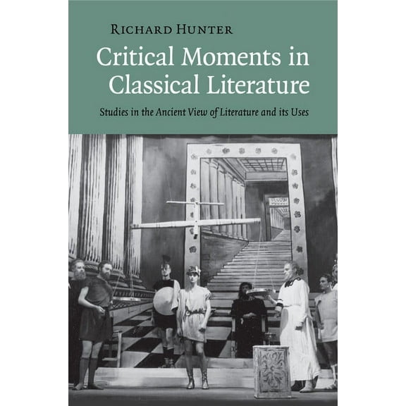 Critical Moments in Classical Literature, (Paperback)