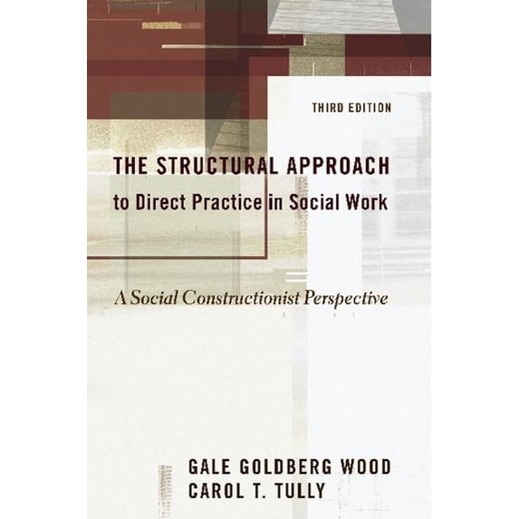 Pre-Owned The Structural Approach to Direct Practice in Social Work: A Social Constructionist Perspective (Hardcover) 0231132840 9780231132848