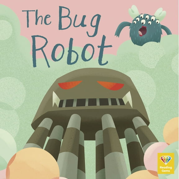 Reading Gems Phonics: The Bug Robot (Hardcover)