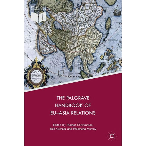 The Palgrave Handbook of EU-Asia Relations, (Paperback)