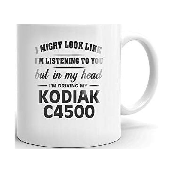 I'm Driving My KODIAK C4500 Coffee Tea Ceramic Mug Office Work Cup Gift 15 oz
