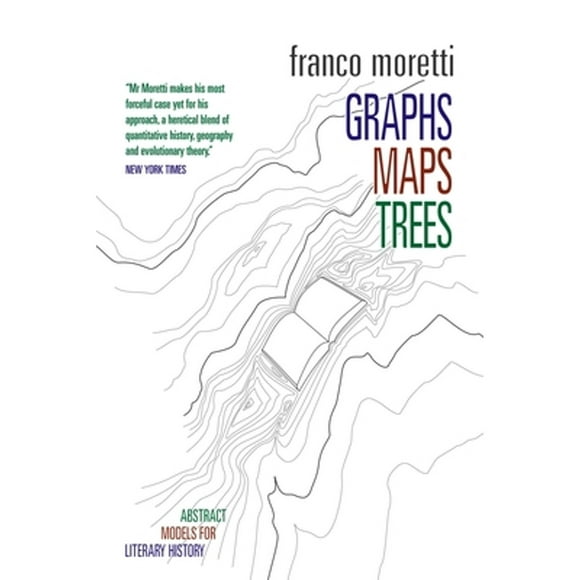 Pre-Owned Graphs, Maps, Trees: Abstract Models for Literary History (Paperback 9781844671854) by Franco Moretti, Alberto Piazza