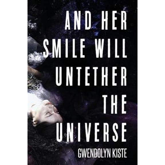 Pre-Owned And Her Smile Will Untether the Universe Paperback