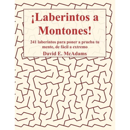Libros de MatemÃ¡ticas Para NiÃ±as y NiÃ±os Â¡Laberintos a Montones!: 241 laberintos para poner a prueba tu mente, de fÃ¡cil a extremo, (Paperback)