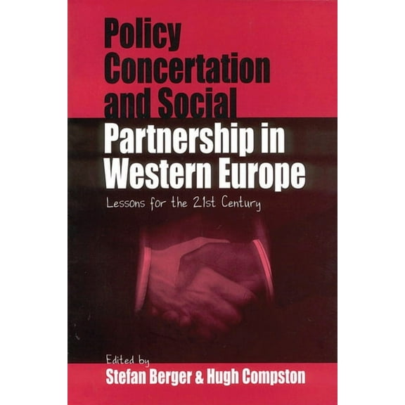 Policy Concertation and Social Partnership in Western Europe: Lessons for the 21st Century, (Paperback)