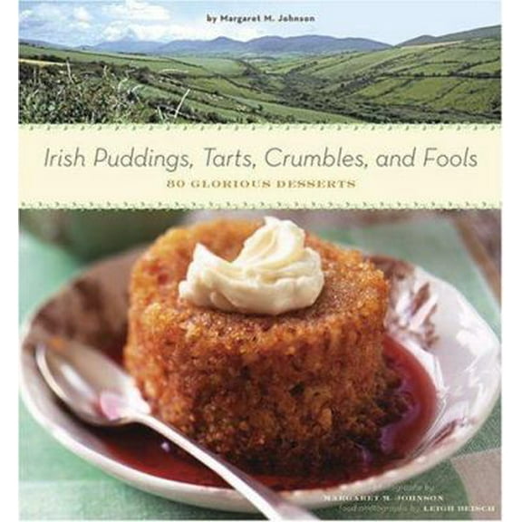 Pre-Owned Irish Puddings, Tarts, Crumbles, and Fools: 80 Glorious Desserts Paperback - USED