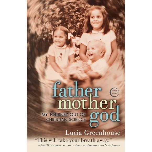 Pre-Owned fathermothergod: My Journey Out of Christian Science (Paperback) 0307720934 9780307720931
