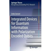 Springer Theses: Integrated Devices for Quantum Information with Polarization Encoded Qubits (Hardcover)