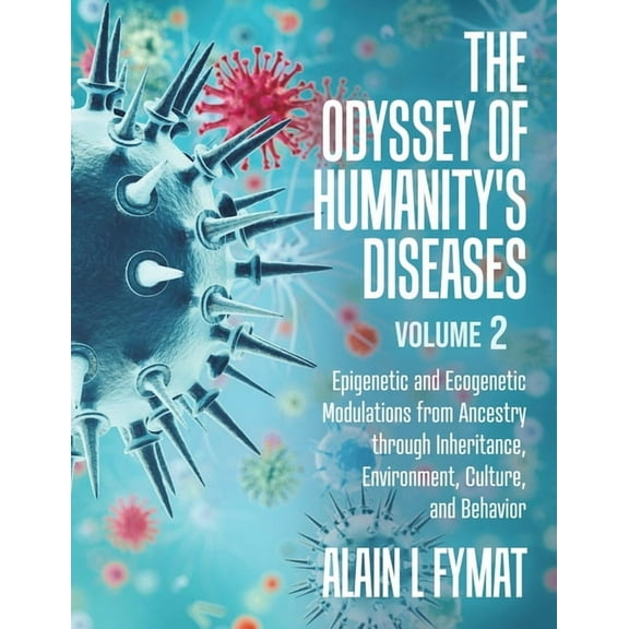 The Odyssey of Humanity's Diseases Volume 2, (Paperback)