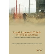 Land, Law and Chiefs in Rural South Africa: Contested Histories and Current Struggles (Hardcover)