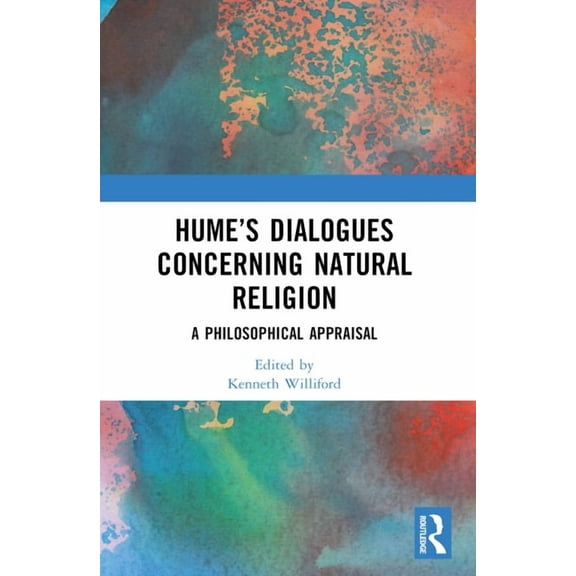 Hume's Dialogues Concerning Natural Religion: A Philosophical Appraisal, (Paperback)