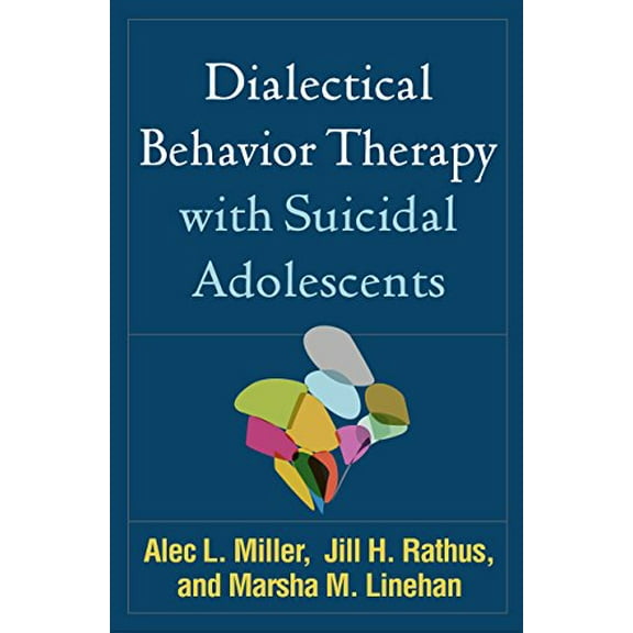 Pre-Owned Dialectical Behavior Therapy with Suicidal Adolescents (Paperback) 1462532055 9781462532056