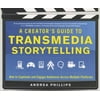 A Creator's Guide to Transmedia Storytelling: How to Captivate and Engage Audiences Across Multiple Platforms, Pre-Owned (Hardcover)