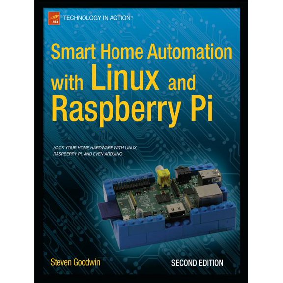 Smart Home Automation with Linux and Raspberry Pi, (Paperback)