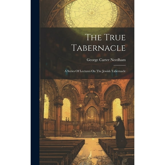 The True Tabernacle (Hardcover)