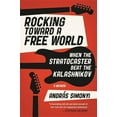 thumbnail image 2 of Rocking Toward a Free World: When the Stratocaster Beat the Kalashnikov, 2 of 2