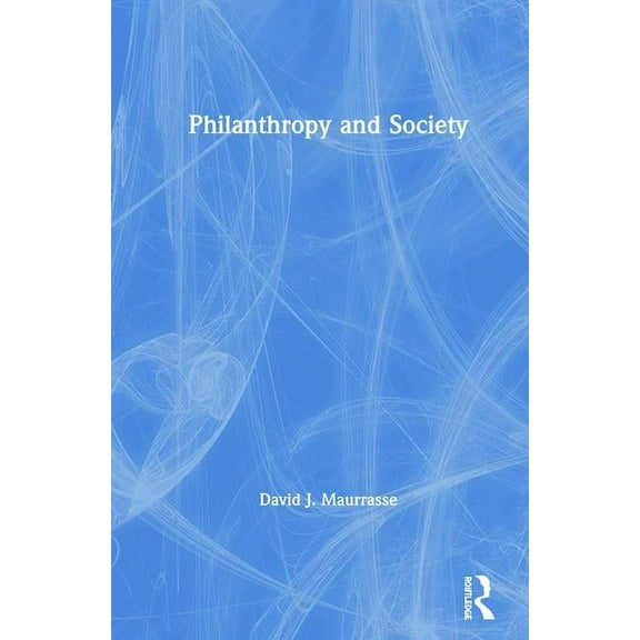 Philanthropy and Society, (Hardcover)