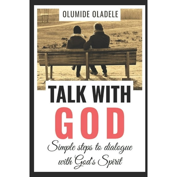 Talk with God: Simple Steps to Dialogue with God's Spirit, (Paperback)