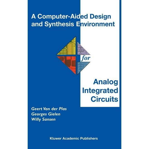 The Springer International Engineering a A Computer-Aided Design and Synthesis Environment for Analog Integrated Circuits, Book 672, (Hardcover)