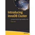 thumbnail image 1 of Pre-Owned Introducing Innodb Cluster: Learning the MySQL High Availability Stack (Paperback), 1 of 1