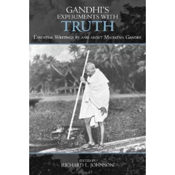 Studies in Comparative Philosophy and Re Gandhi's Experiments with Truth: Essential Writings by and about Mahatma Gandhi, (Paperback)