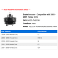 thumbnail image 2 of Brake Booster - Compatible with 2001 - 2005 Honda Civic 2002 2003 2004, 2 of 2