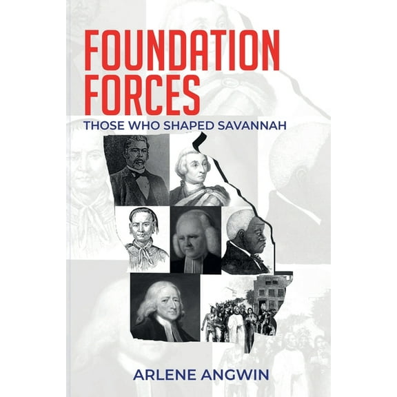Foundation Forces: Those Who Shaped Savannah, (Paperback)