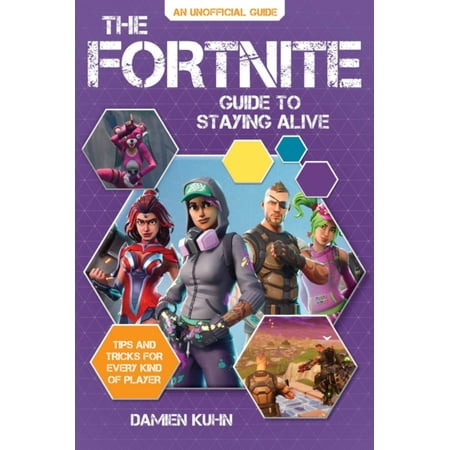 The Fortnite Guide to Staying Alive: Tips and Tricks for Every Kind of Player